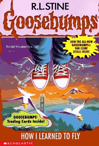 Goosebumps - How I Learned to Fly