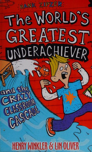 Hank Zipzer, the world's greatest underachiever and the crazy classroom cascade